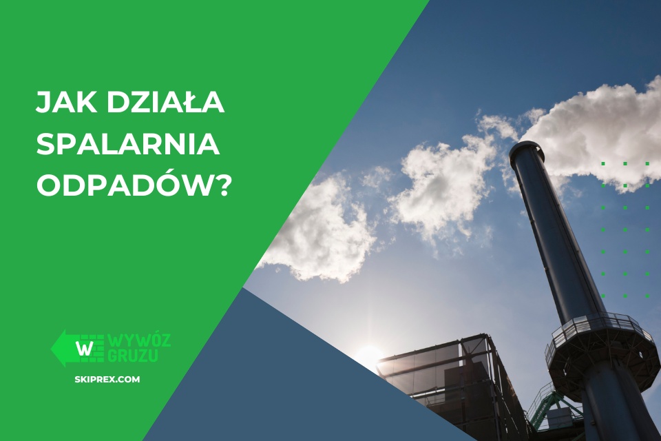 jak działa spalarnia odpadów