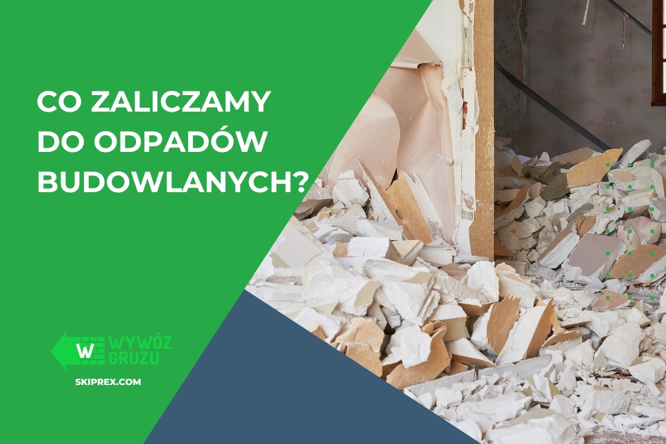 co zaliczamy do odpadów budowlanych