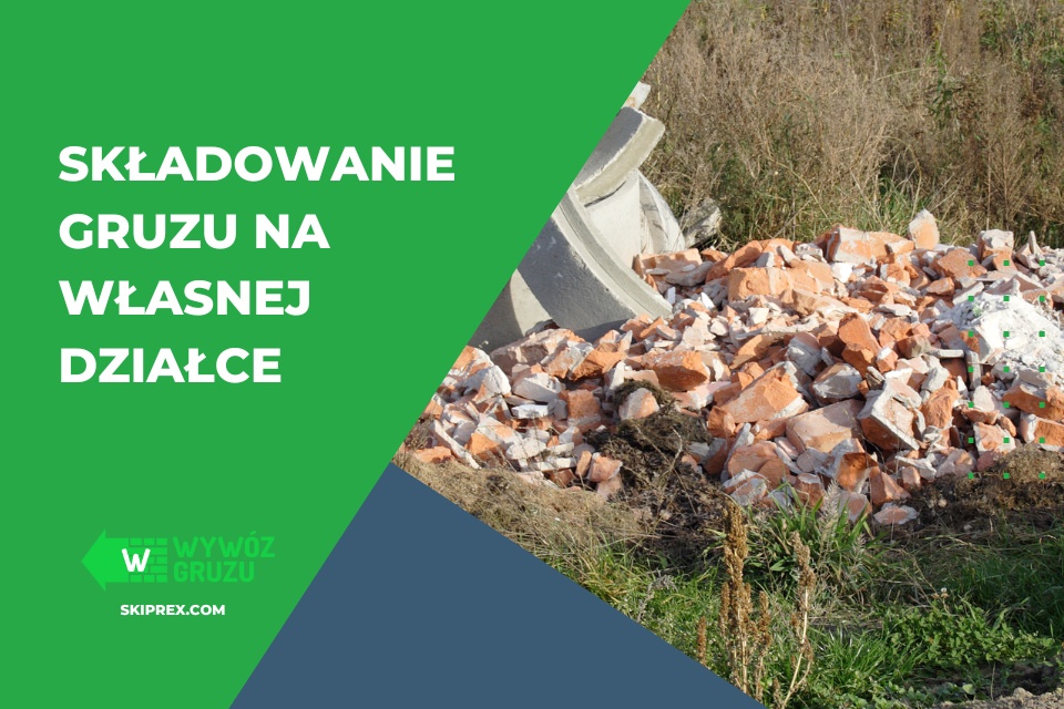 składowanie gruzu na własnej działce a prawo